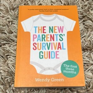 The New Parents' Survival Guide by Wendy Green